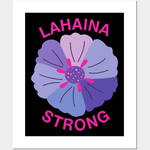 Lahaina Strong Wall Art by MtWoodson